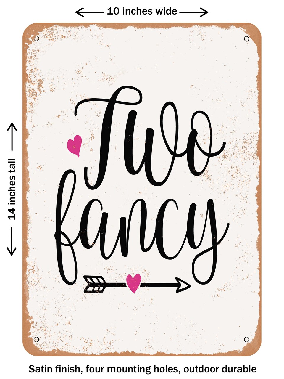 DECORATIVE METAL SIGN - Two Fancy - 2 - Vintage Rusty Look